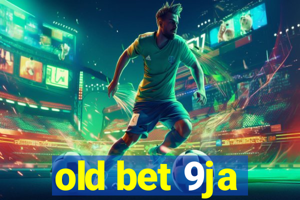 old bet 9ja